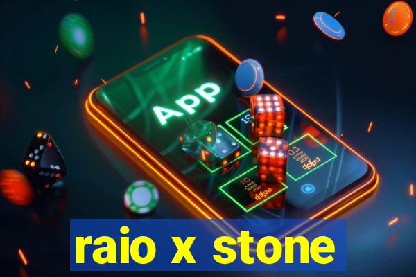 raio x stone