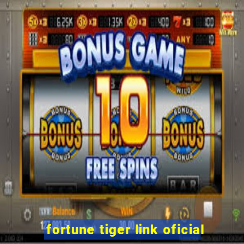 fortune tiger link oficial