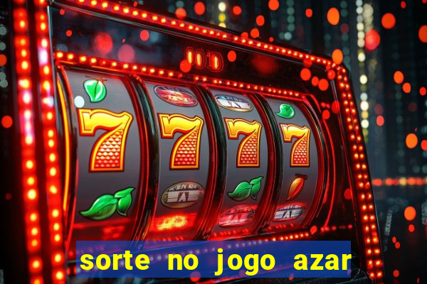 sorte no jogo azar no amor livro