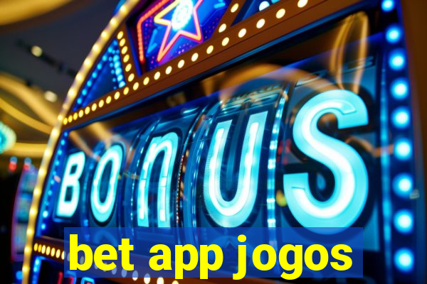 bet app jogos