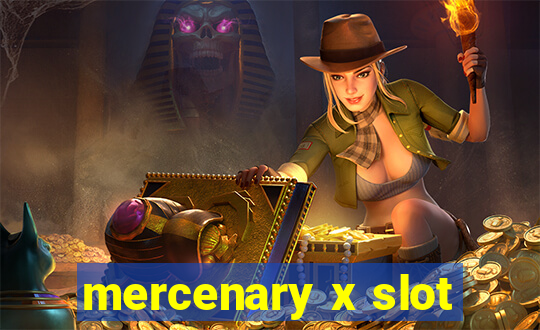 mercenary x slot