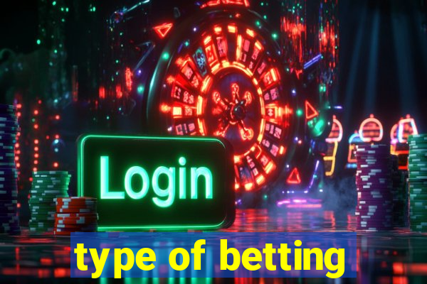 type of betting