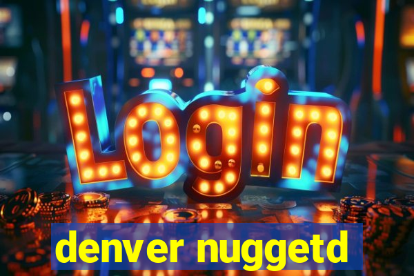 denver nuggetd