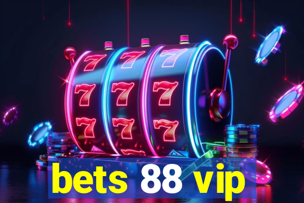 bets 88 vip