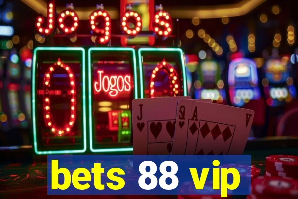 bets 88 vip