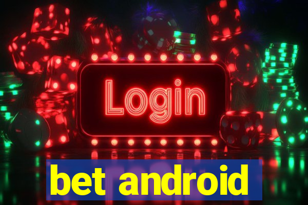 bet android