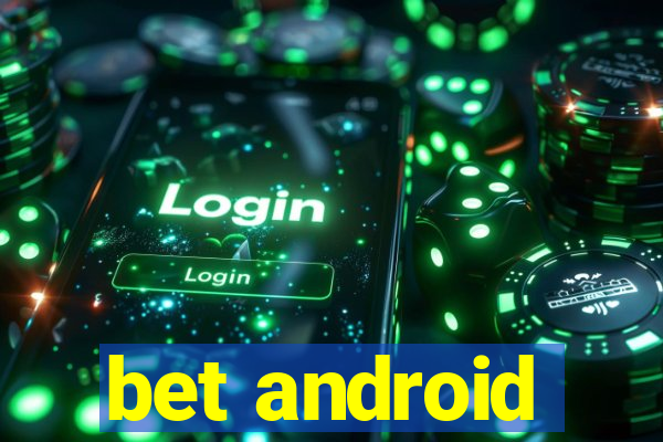 bet android