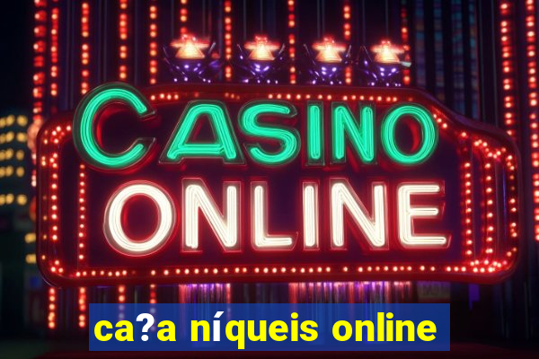 ca?a níqueis online