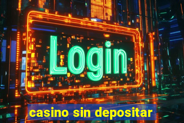 casino sin depositar