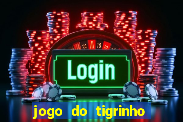 jogo do tigrinho com 1 real