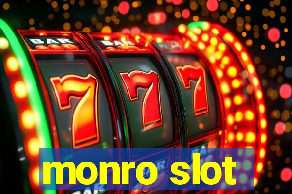 monro slot