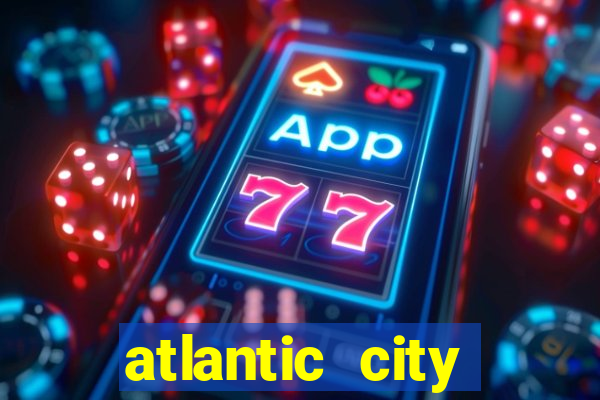 atlantic city casino and resort