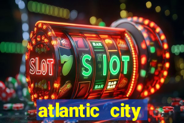 atlantic city casino and resort