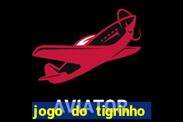 jogo do tigrinho com b?nus