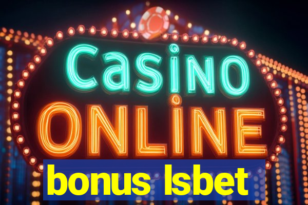 bonus lsbet