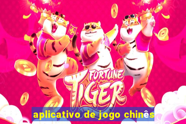 aplicativo de jogo chinês