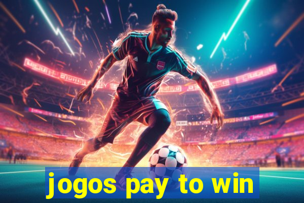 jogos pay to win