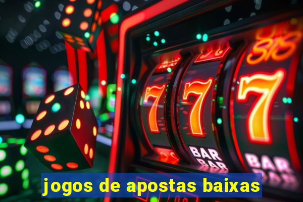 jogos de apostas baixas