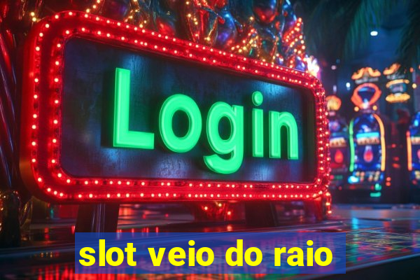 slot veio do raio