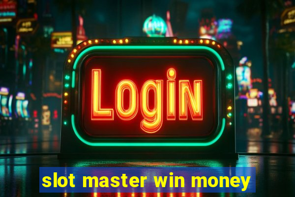 slot master win money