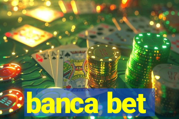 banca bet