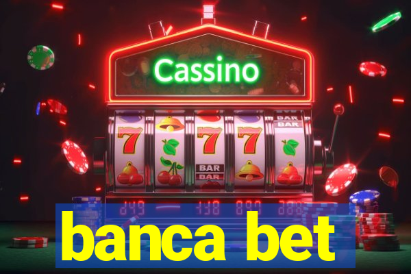 banca bet