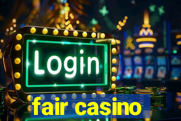 fair casino