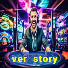 ver story anonimamente online