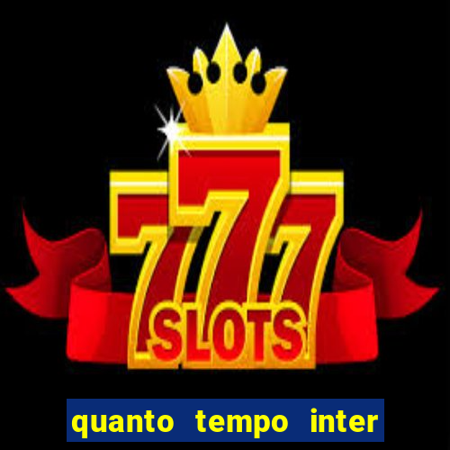 quanto tempo inter nao ganha titulo