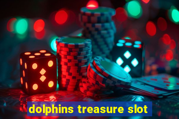 dolphins treasure slot