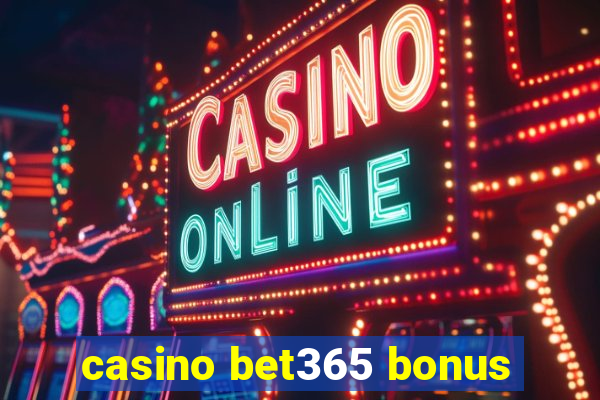 casino bet365 bonus