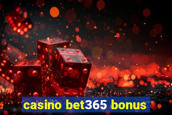 casino bet365 bonus