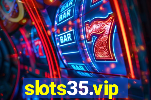 slots35.vip