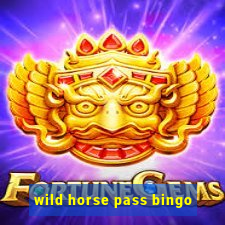 wild horse pass bingo