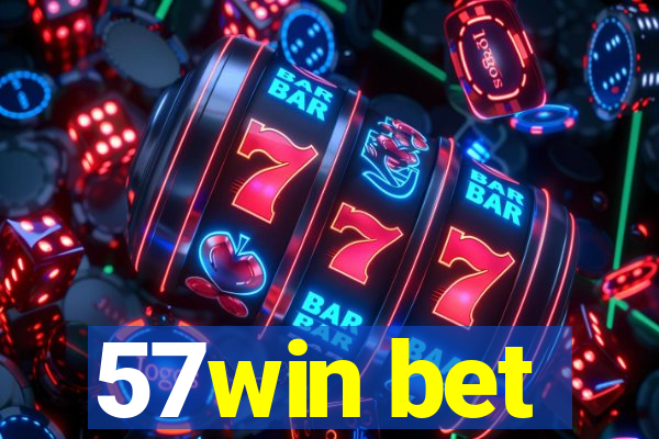 57win bet