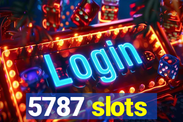 5787 slots