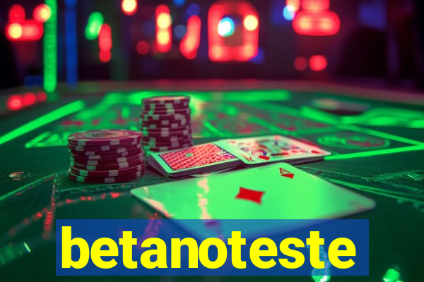 betanoteste