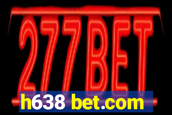 h638 bet.com