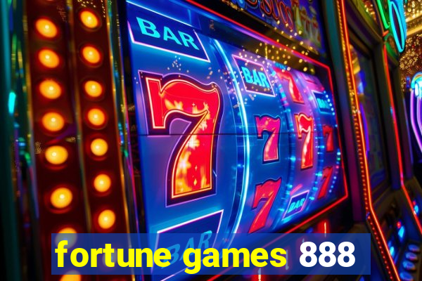 fortune games 888