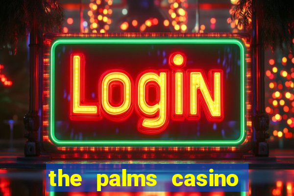 the palms casino las vegas hotel