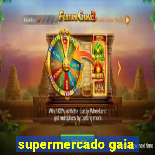 supermercado gaia