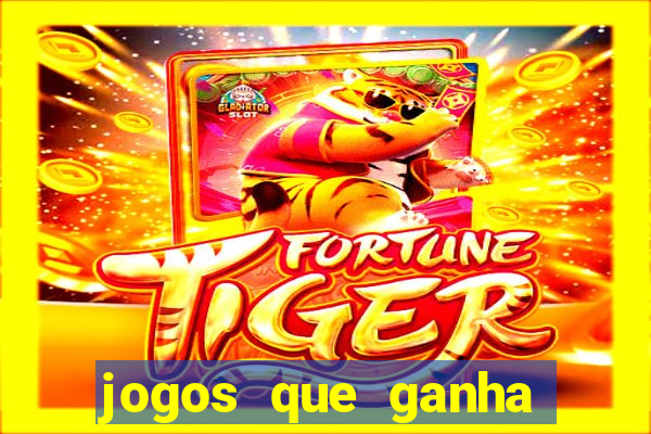 jogos que ganha dinheiro sem precisar depositar nada