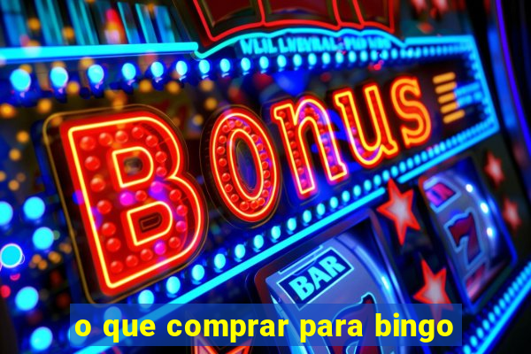 o que comprar para bingo