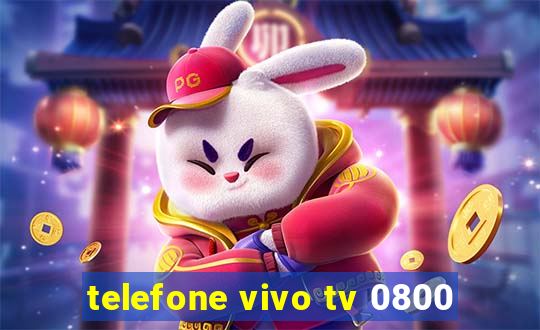 telefone vivo tv 0800