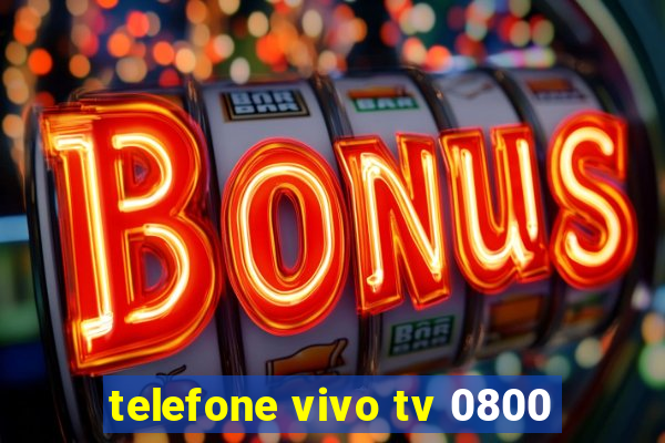 telefone vivo tv 0800