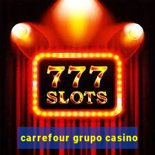 carrefour grupo casino