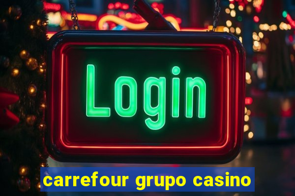 carrefour grupo casino