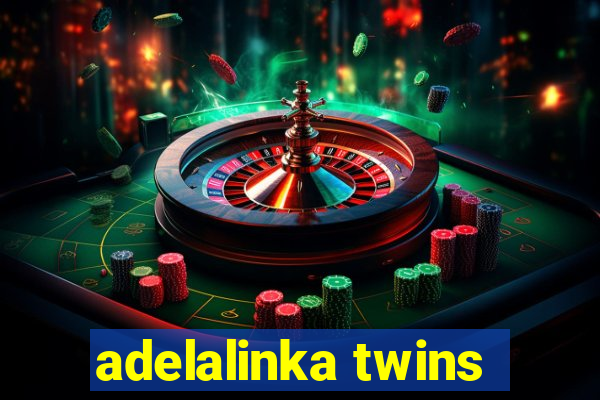 adelalinka twins