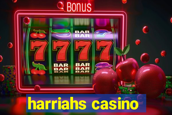 harriahs casino