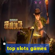 top slots games